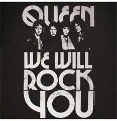 WE WILL ROCK YOU